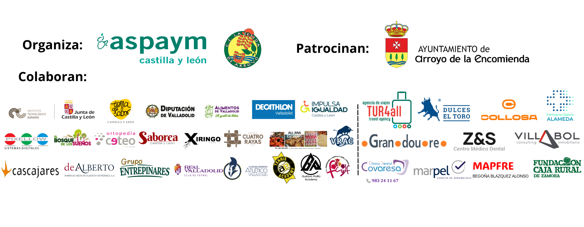 Organiza ASPAYM Castilla y León y CS La Senda de Arroyo. Patrocinan Ayuntamiento de Arroyo de la Encomienda